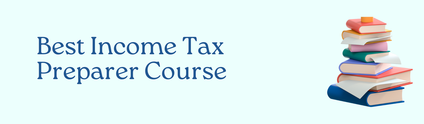 Best Income Tax Preparer Course